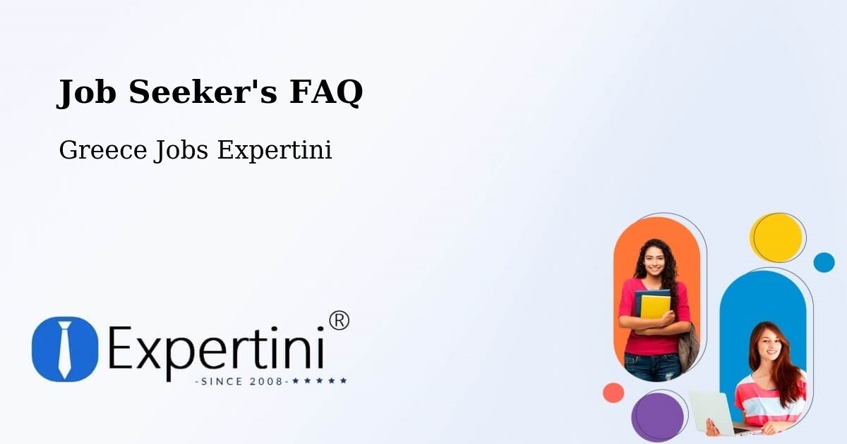 Job Seeker FAQ – Katochí - Greece Jobs Expertini