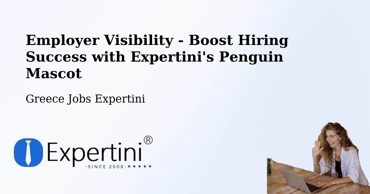 CV and Resume Visibility Optimization – Katochí - Greece Jobs Expertini